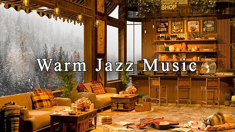 Warm Jazz Music & Cozy Coffee Shop Ambience ☕ Relaxing Jazz Instrumental Music to Relax, Study, Work