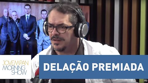 Tognolli: Delação premiada não é um ponto de chegada, é um ponto de partida | Morning Show