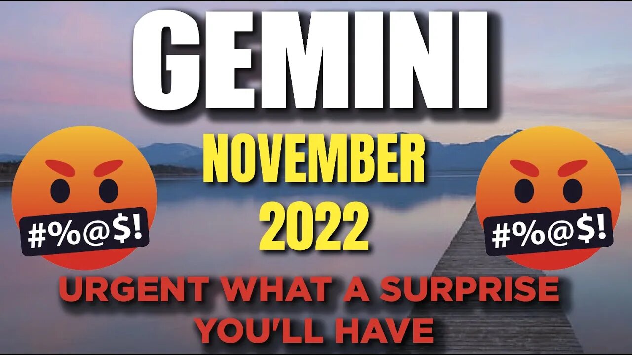 Gemini ♊ 🆘 🤬URGENT WHAT A SURPRISE YOU'LL HAVE🆘 🤬 Today's Horoscope Gemini ♊ November 2022 ♊ Gem