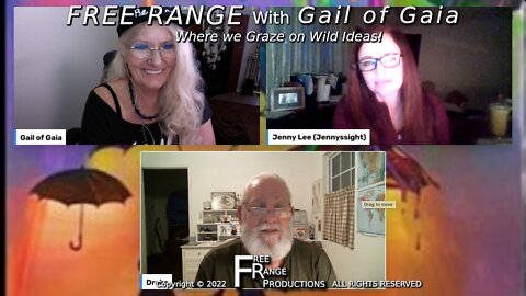 Forbidden Rant With Drake Bailey, Gail of Gaia and Jenny Lee on FREE RANGE