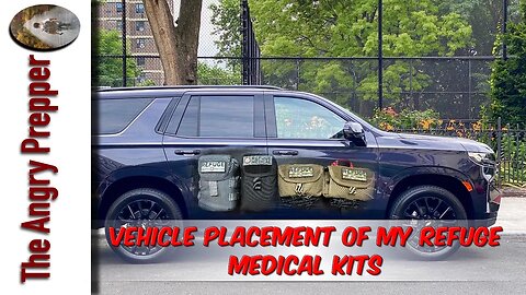 Vehicle Placement Of My Refuge Medical Kits