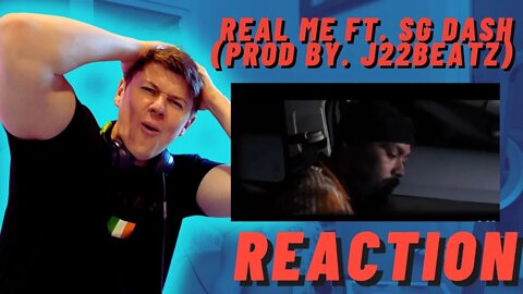 Real Me ft. SG Dash (prod by. J22Beatz) | (((IRISH REACTION!!))