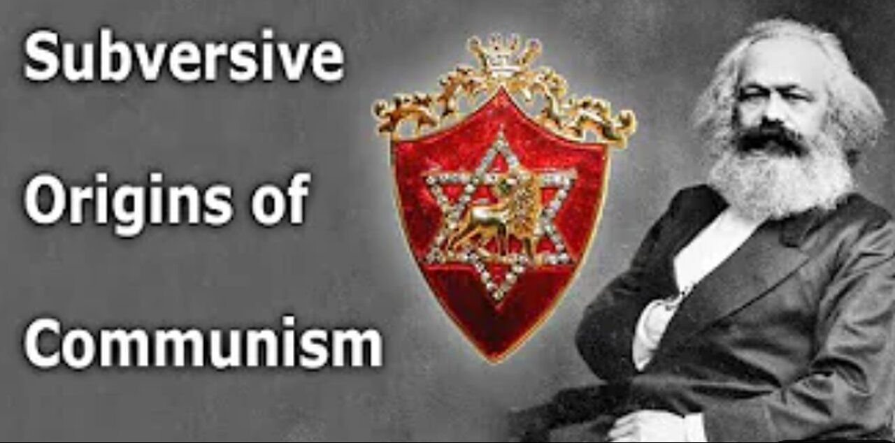 SUBVERSIVE ORIGINS OF COMMUNISM