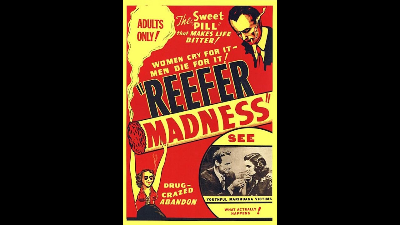 Full movie Reefer Madness/Tell Your Children/Burning Question/Dope Addict/Doped Youth/Love Madness