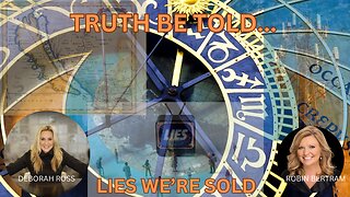 Truth Be Told... about the lies we're sold...