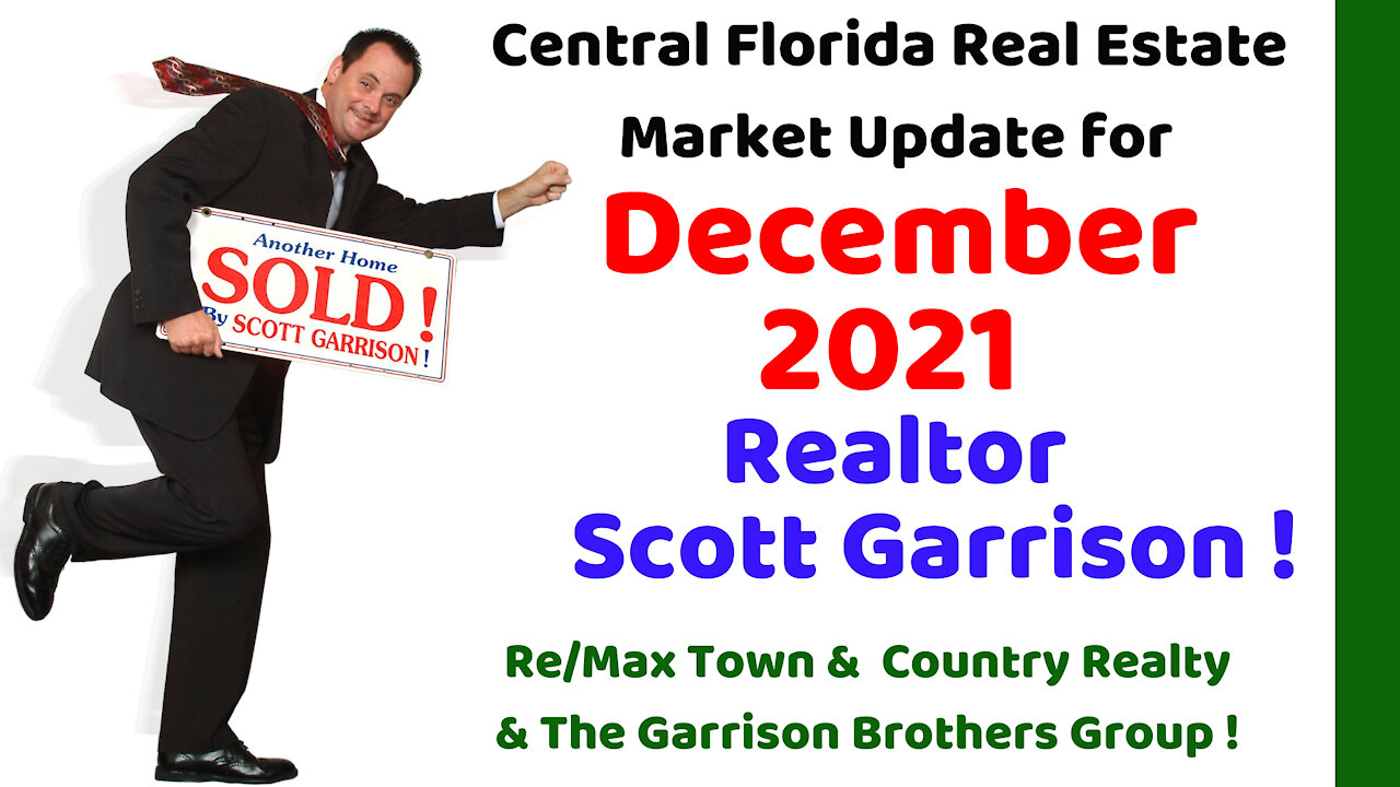 Top Orlando Realtor Scott Garrison | Dec 2021 | Central Florida Orlando Real Estate Market Report