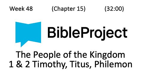 2024-12-11 Bible in a Year Week 48 - 1 & 2 Timothy, Titus, & Philemon