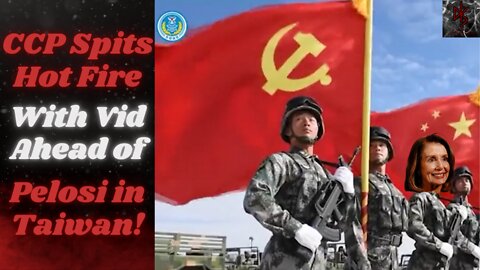 CCP Releases a Sweet Military Video to Promote Nancy Pelosi's Taiwan Trip!