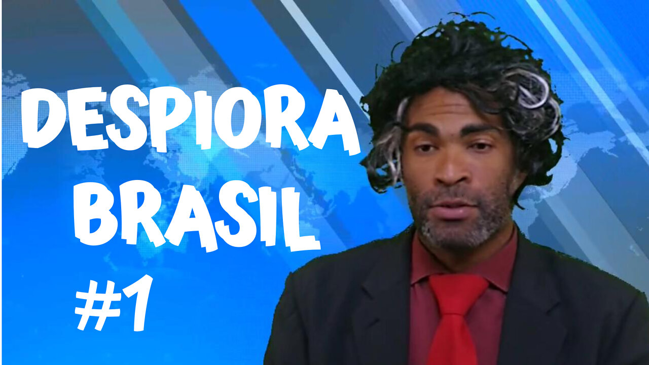 DESPIORA BRASIL 1