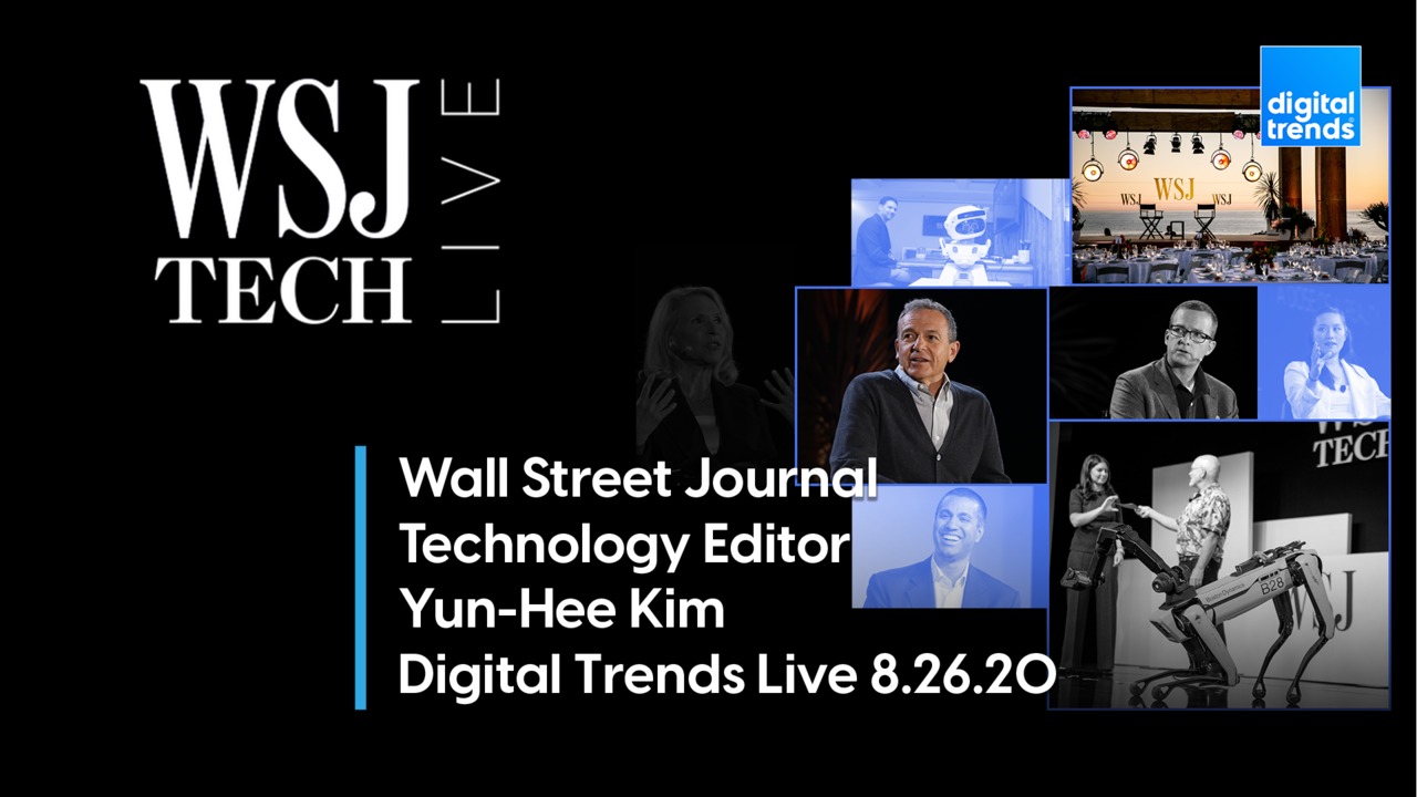 Wall Street Journal Tech Editor Yun-Hee Kim Discusses WSJ Tech Live | Digital Trends Live 8.26.20