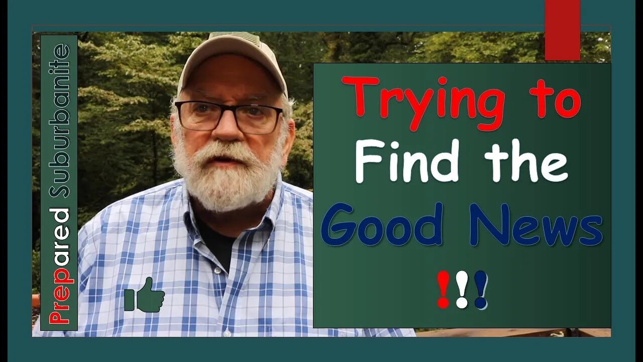 Trying to Find the Good News!