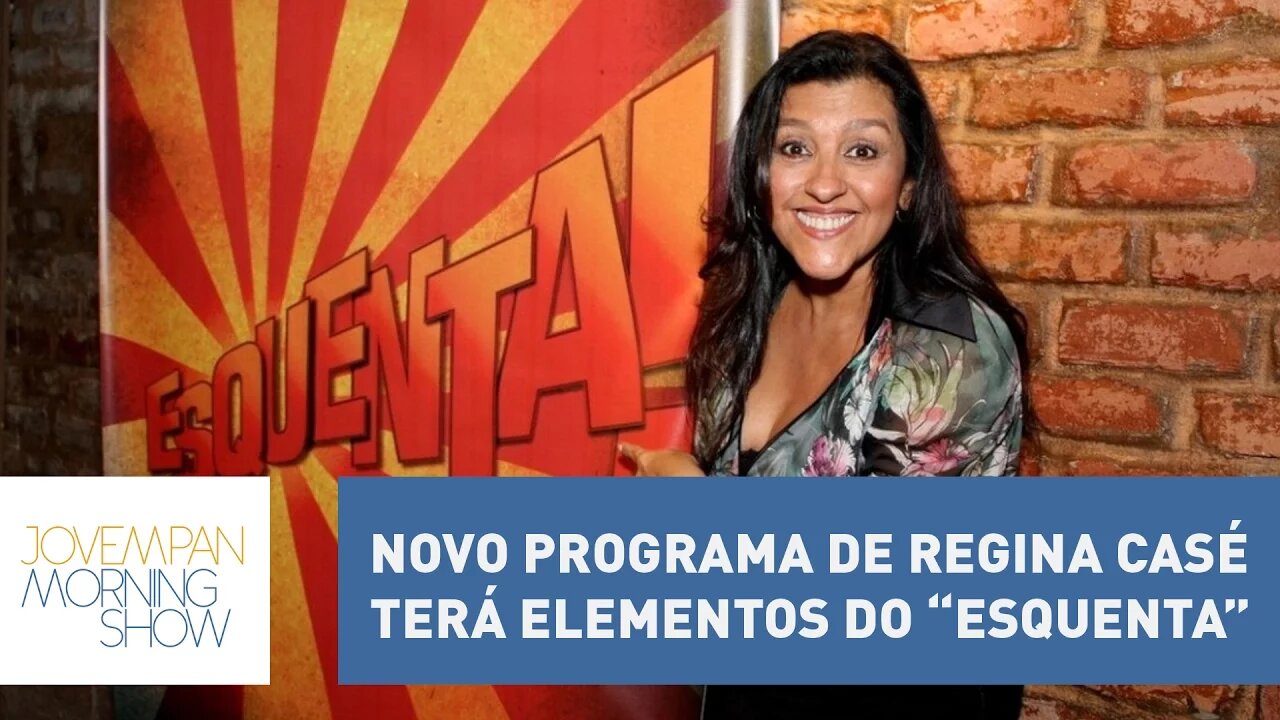 Novo programa de Regina Casé terá elementos do “Esquenta” | Morning Show