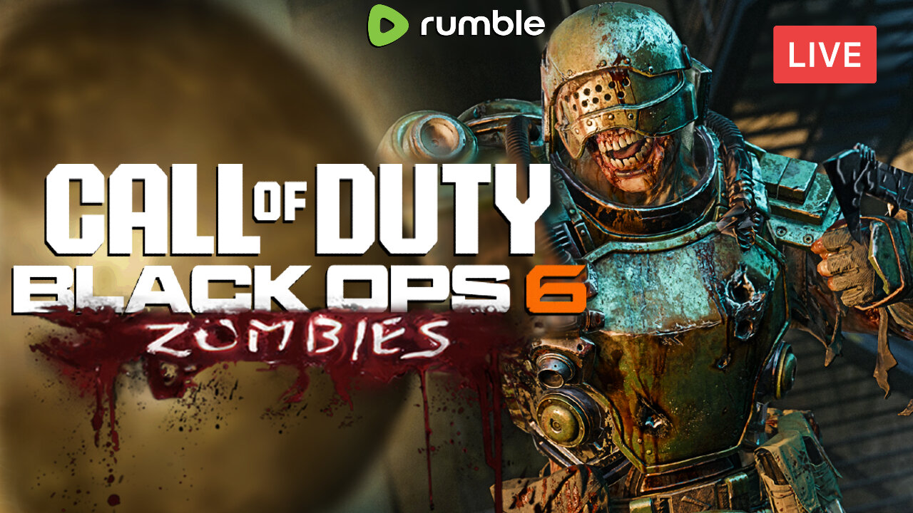 BEST ZOMBIES PLAYER ON RUMBLE :: Call of Duty: Black Ops 6 :: ZOMBIES MODE w/BubbaSZN {18+}