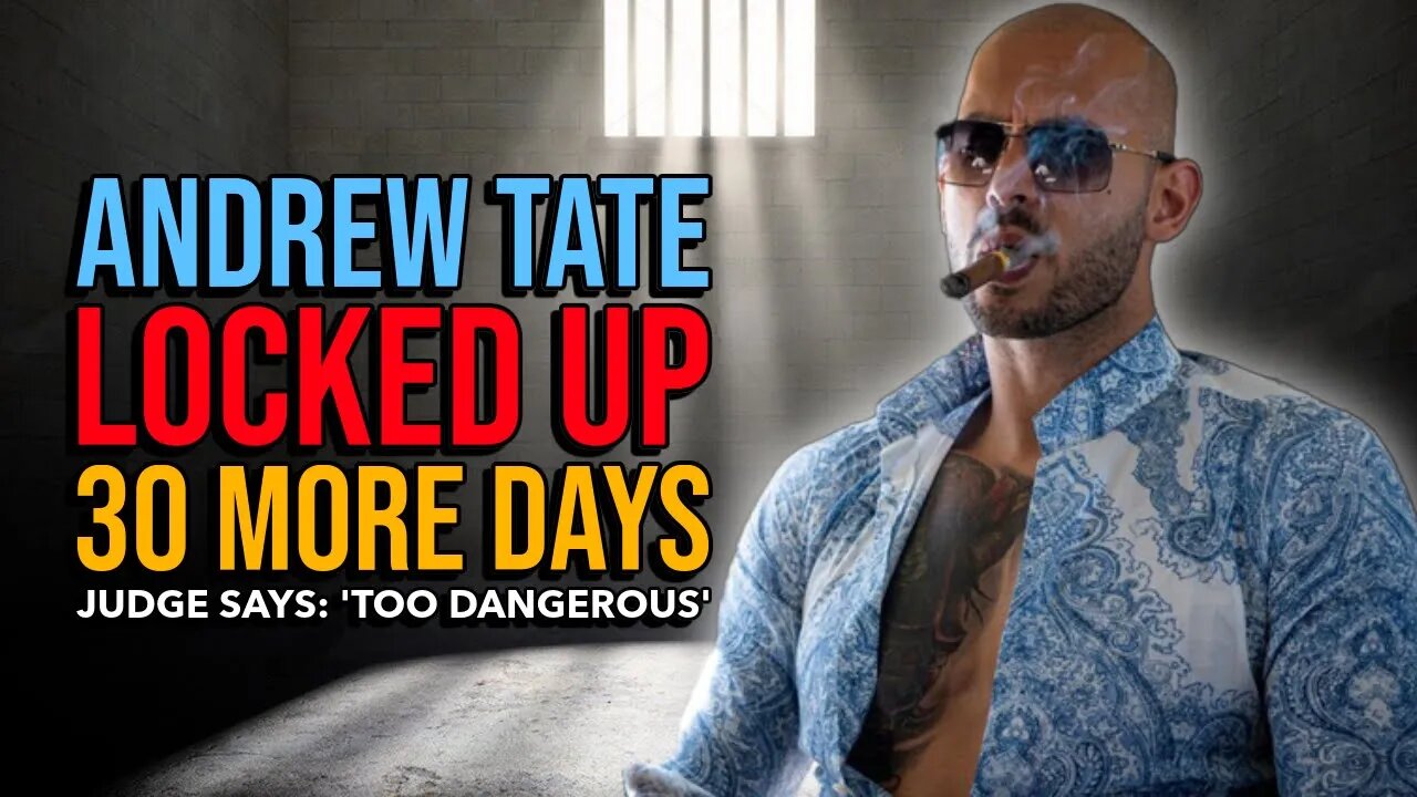 Andrew Tate will spend ANOTHER 30 days in jail after judge rules he is too dangerous to be released