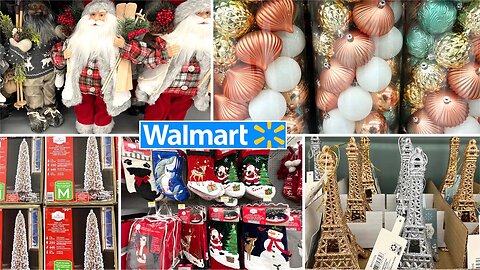 WALMART * NEW ARRIVALS CHRISTMAS DECORS 2023