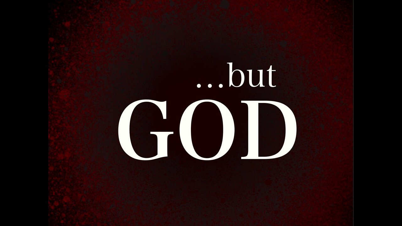 but God... Psalm 75:7 God is the Final Judge