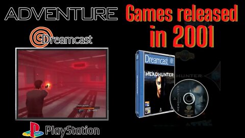 Year 2001 released Adventure Games for Sega Dreamcast and Sony PlayStation