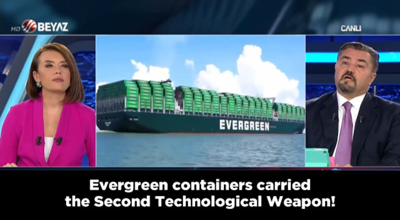 Turkish News Reports Truth About The Evergreen, Saying The Ship Contained A Climate Change Weapon