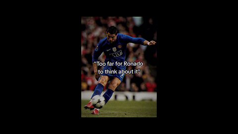 too far for Ronaldo to think about it 🔥🚀