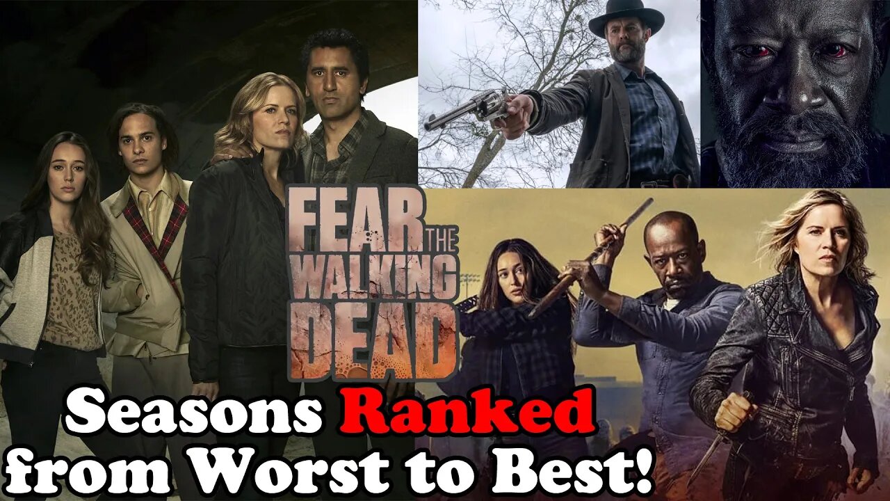 RANKING Fear the Walking Dead Seasons from Worst to Best!