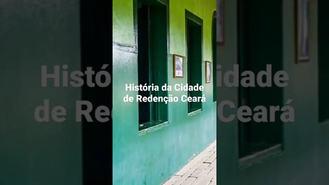 História da Cidade de Redenção Ceará