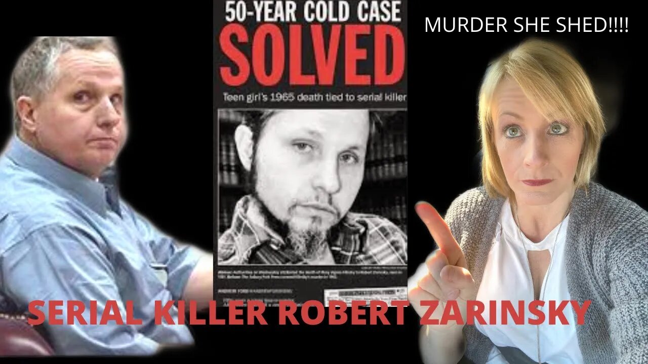 SERIAL KILLER (50 YEAR COLD CASE SOLVED) ROBERT ZARINSKY
