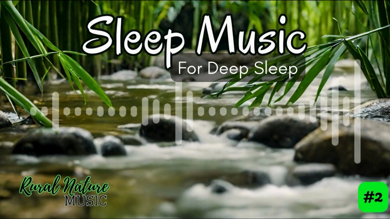 Sleep Music / Sleep Well / Deep Sleep / Sleep Sounds