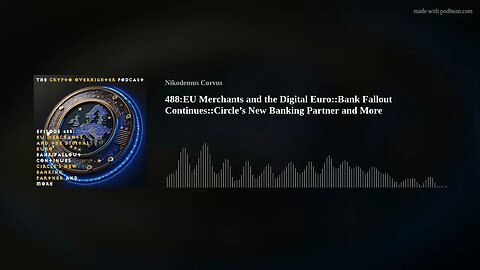 488:EU Merchants and the Digital Euro::Bank Fallout Continues::Circle’s New Banking Partner and More