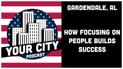 1.8 Gardendale, AL - How Focusing on People Builds Success