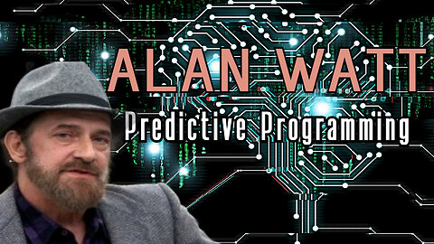 Predictive Programming | Alan Watt