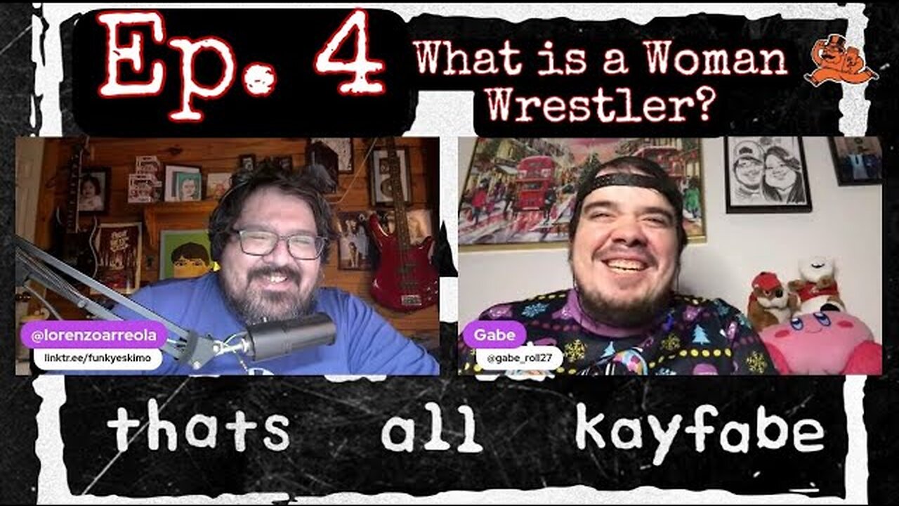 thats all kayfabe - Ep. 4 - What is a Woman Wrestler?