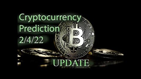 Bitcoin Forecast update 2/4/22