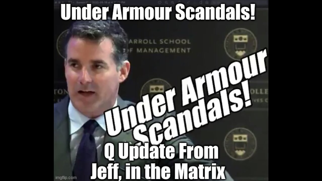 Under Armour Scandals! Q Update From Jeff, in the Matrix