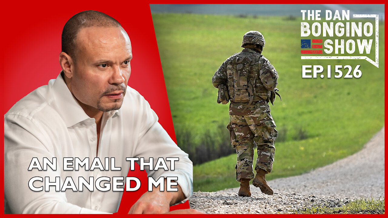 Ep. 1526 An Email That Changed Me - The Dan Bongino Show