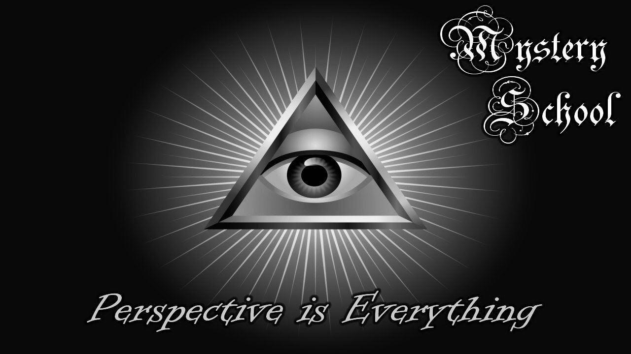 Perspective is Everything - Mystery School Lesson 90