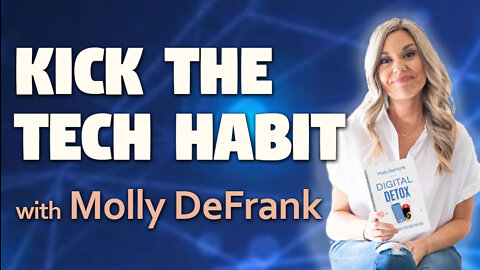 Kick The Tech Habit - Molly DeFrank on LIFE Today Live