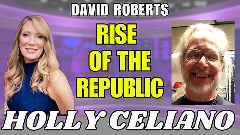 The Republic’s Awakening with Holly Celiano & David Roberts