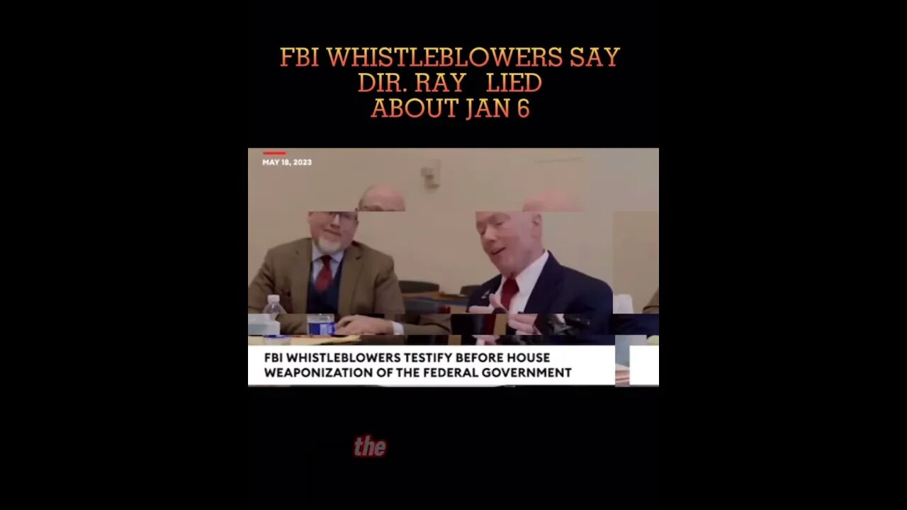 BOMBSHELL: FBI Whistleblowers say Dir. RAY LIED about JAN 6