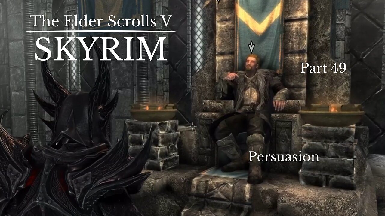 The Elder Scrolls V Skyrim Part 49 - Persuasion