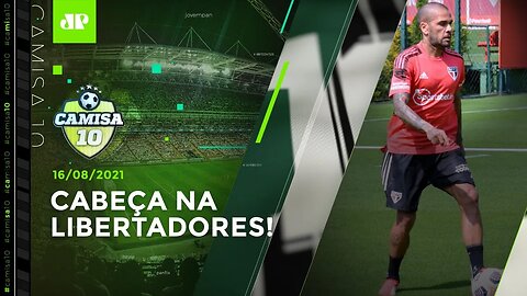 São Paulo e Palmeiras SE PREPARAM para CLÁSSICO DECISIVO na Libertadores! | CAMISA 10 - 16/08/21