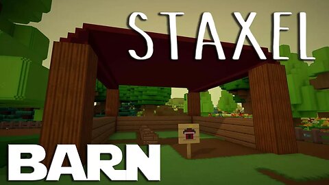 Lets Play Staxel ep 8 - Building The Barn. The Roof Is Done