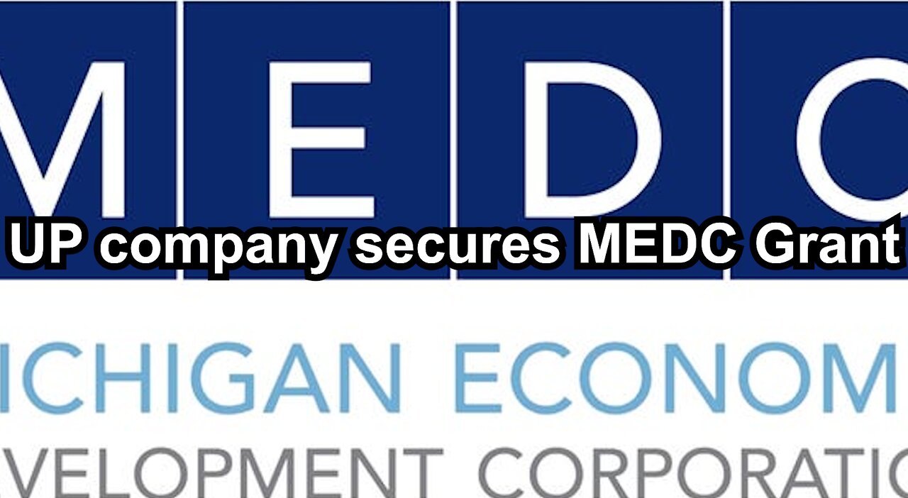 UP company secures MEDC Grant