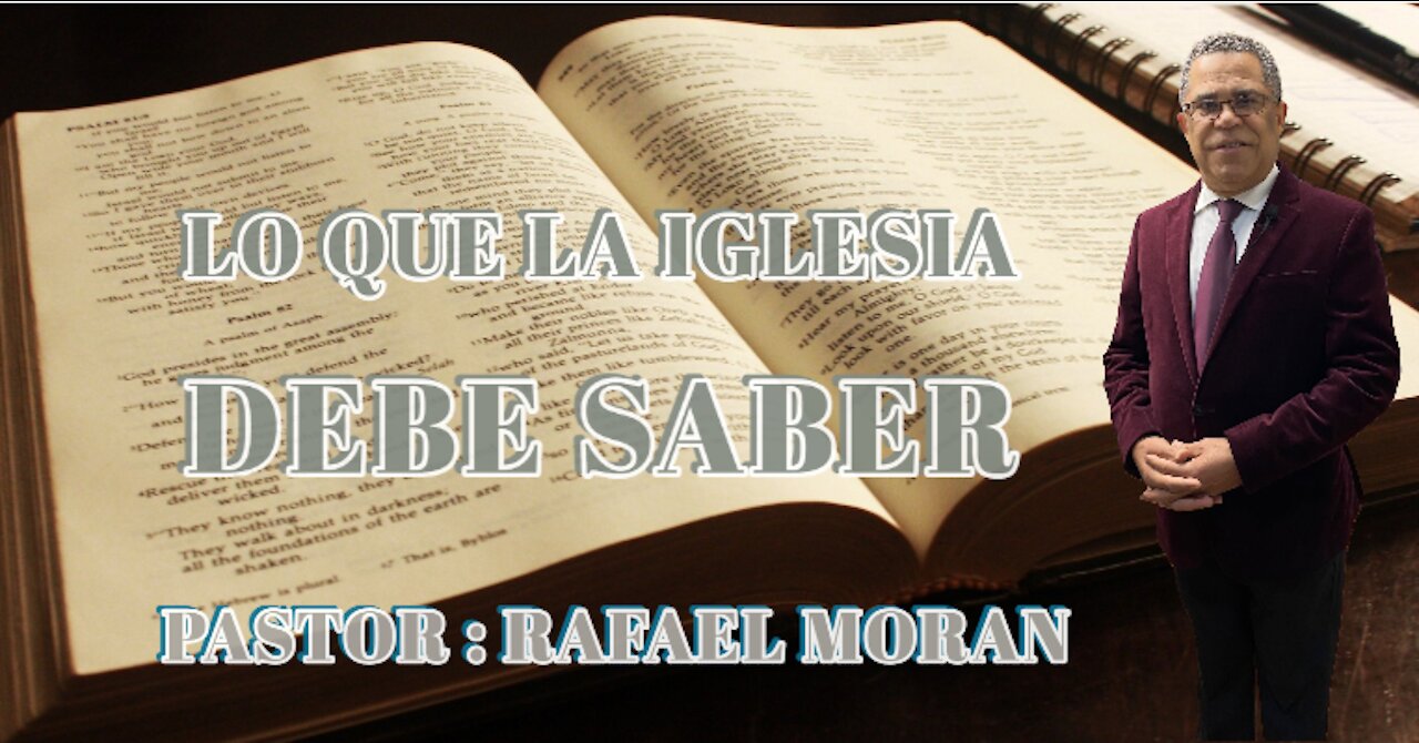 Lo que La Iglesia Debe Saber || Pastor Rafael Moran