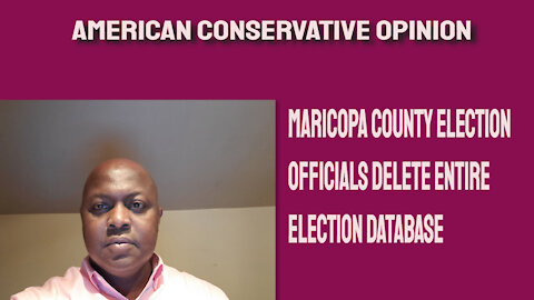 Maricopa County election officials delete database for election