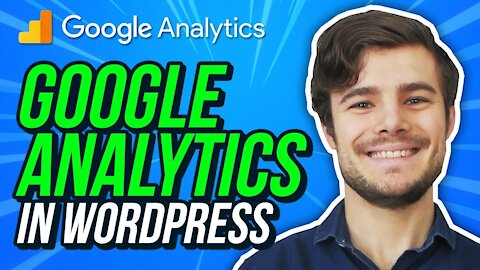 How to Install Google Analytics for WordPress (& Understand It) 2021