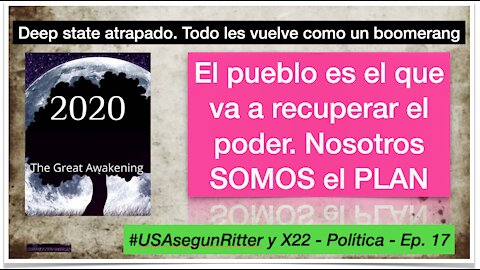 #USAsegunRitter y X22 - Política - Ep. 17