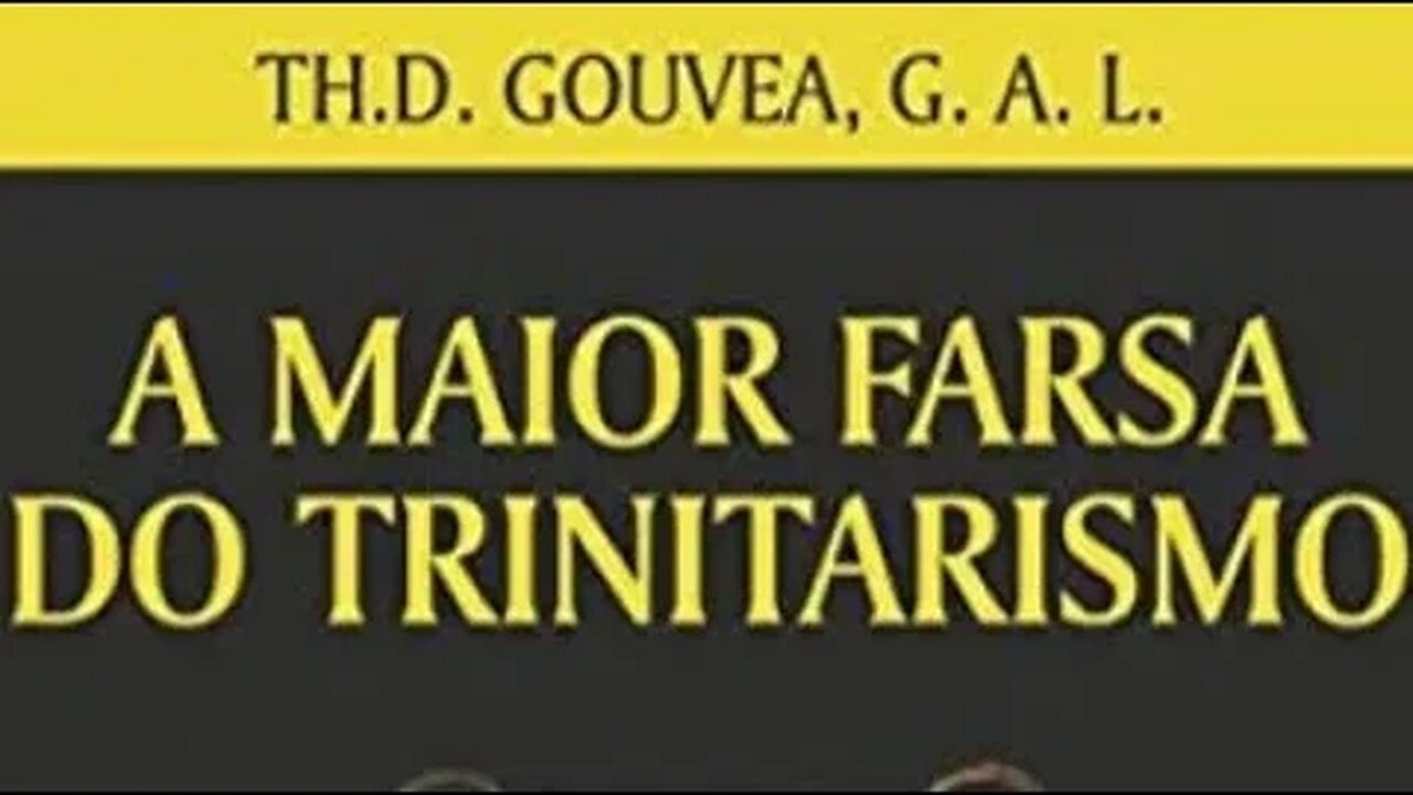 A FARSA DO TRINITARISMO - INTRODUCAO