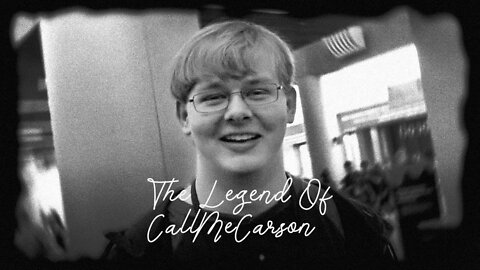 The Legend Of CallMeCarson (Zymmetri reupload)