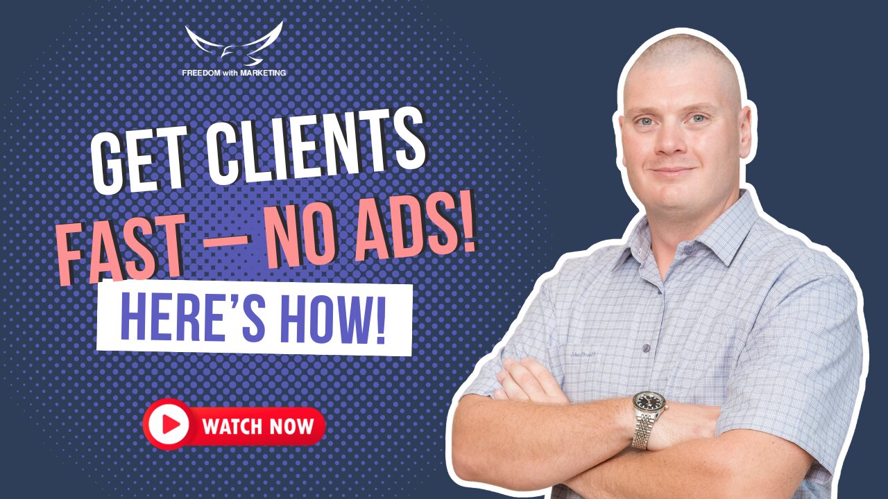 How to Get Clients FAST Without Paid Ads