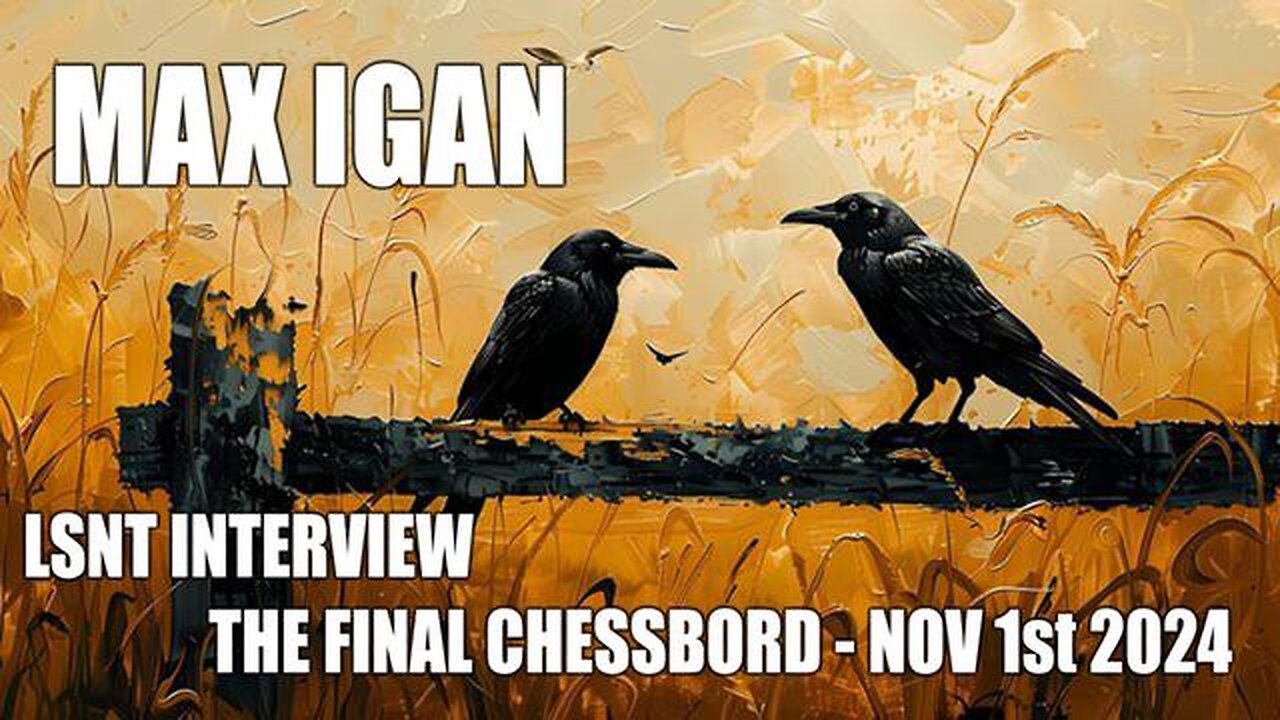 Max Igan on LSNT - Final Chessboard 11.5.2024